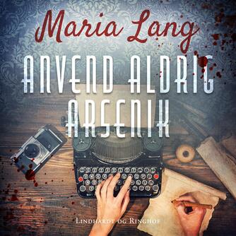 Maria Lang: Anvend aldrig arsenik