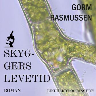 Gorm Rasmussen (f. 1945): Skyggers levetid