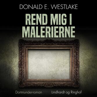 Donald E. Westlake: Rend mig i malerierne