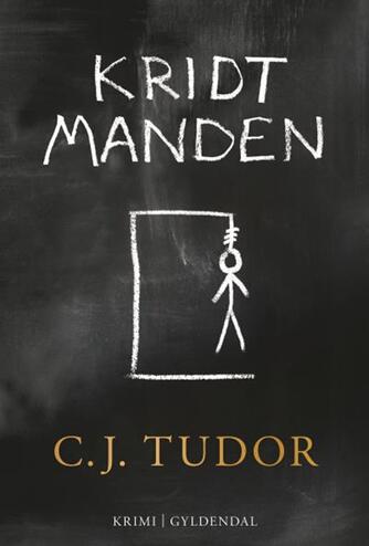 C. J. Tudor: Kridtmanden