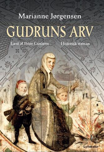 Marianne Jørgensen (f. 1966): Gudruns arv : historisk roman