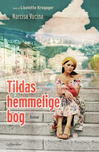 Narcisa Vucina: Tildas hemmelige bog : roman