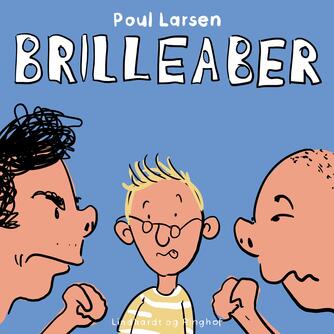 Poul Larsen (f. 1940): Brilleaber