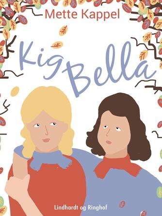 Mette Kappel: Kig Bella