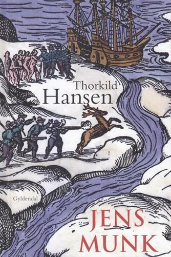 Thorkild Hansen (f. 1927): Jens Munk