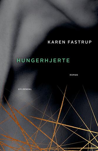 Karen Fastrup: Hungerhjerte