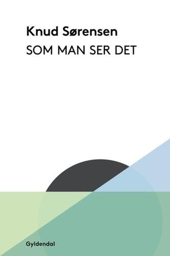 Knud Sørensen (f. 1928-03-10): Som man ser det : udvalgte noveller