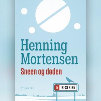 Henning Mortensen (f. 1939): Sneen og døden