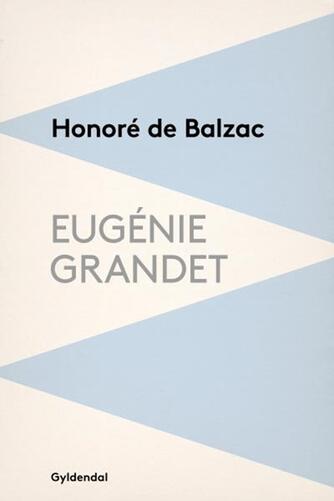 Honoré de Balzac: Eugénie Grandet