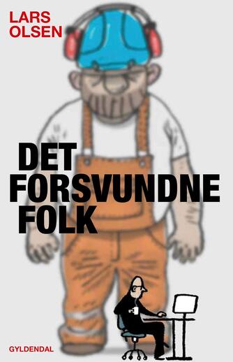 Lars Olsen (f. 1955): Det forsvundne folk