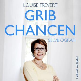 Louise Frevert: Grib chancen
