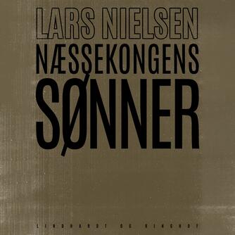 Lars Nielsen (f. 1892): Næssekongens sønner