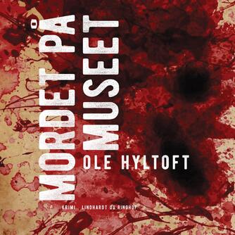 Ole Hyltoft: Mordet på museet : affæren Ann Belgrave
