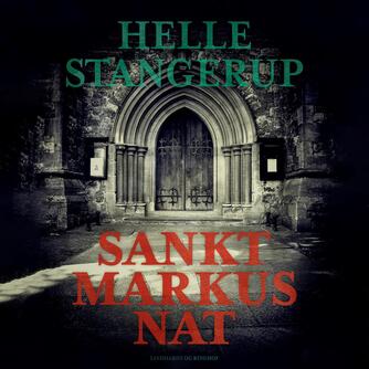 Helle Stangerup: Sankt Markus Nat