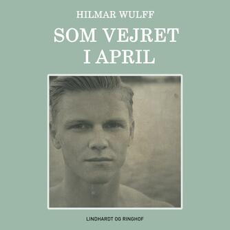 Hilmar Wulff: Som vejret i april