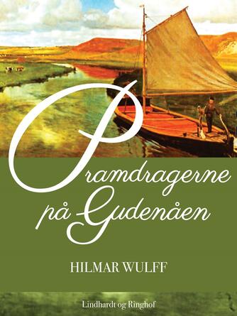 Hilmar Wulff: Pramdragerne på Gudenåen