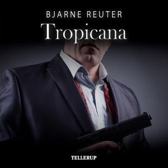 Bjarne Reuter: Tropicana
