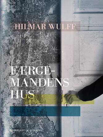 Hilmar Wulff: Færgemandens hus