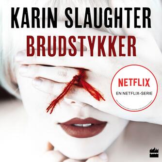 Karin Slaughter: Brudstykker