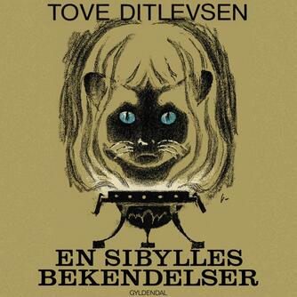 Tove Ditlevsen: En sibylles bekendelser