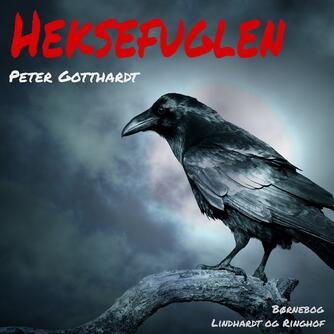 Peter Gotthardt: Heksefuglen
