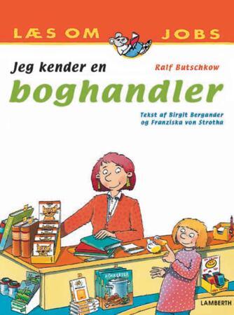 Ralf Butschkow, Birgit Bergander, Franziska von Strotha: Jeg kender en boghandler