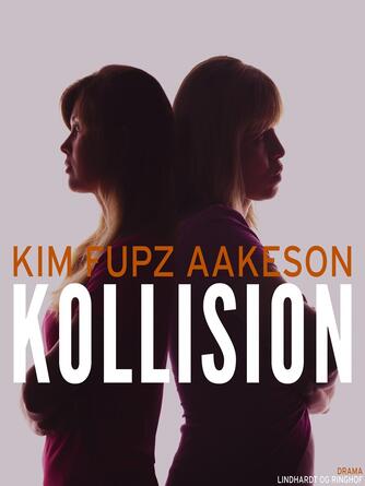 Kim Fupz Aakeson: Kollision