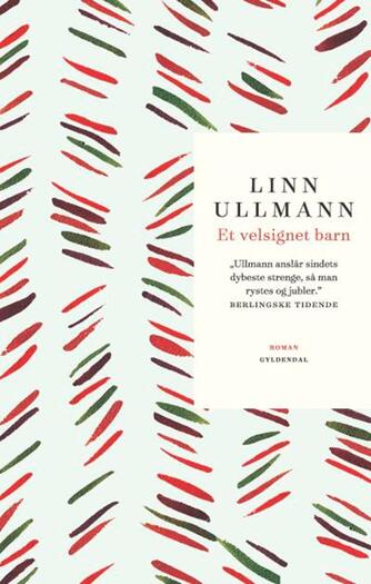 Linn Ullmann: Et velsignet barn