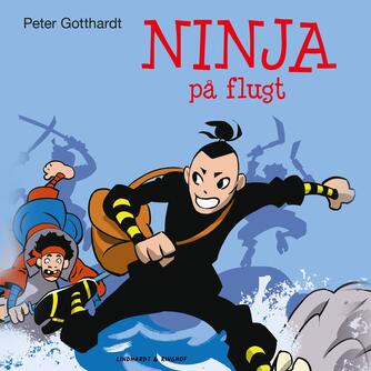 Peter Gotthardt: Ninja på flugt