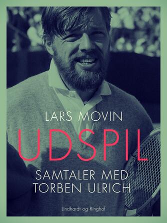 : Udspil : samtaler med Torben Ulrich