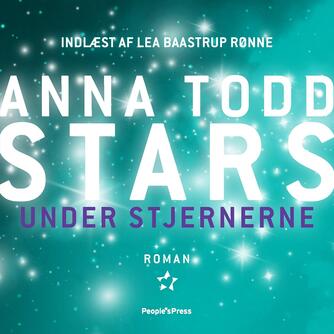 Anna Todd: Stars. Del 1, Under stjernerne