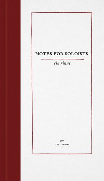 Cia Rinne (f. 1973): Notes for soloists : poesi