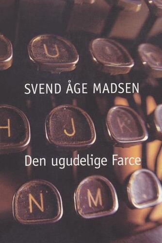 Svend Åge Madsen (f. 1939): Den ugudelige farce