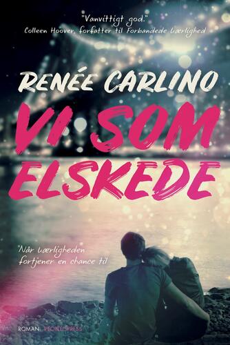 Renée Carlino: Vi som elskede : roman