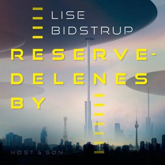 Lise Bidstrup: Reservedelenes by