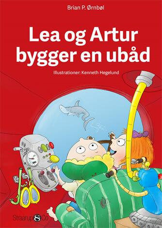 Brian P. Ørnbøl: Lea og Artur bygger en ubåd