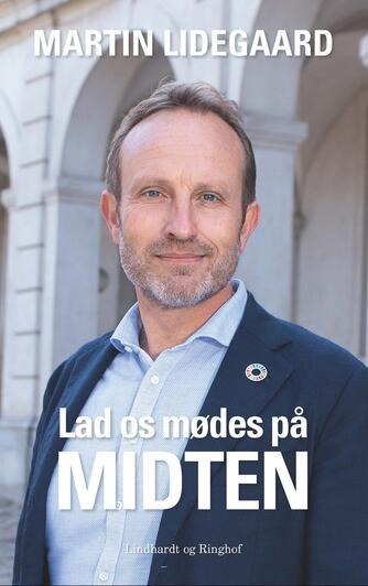Martin Lidegaard: Lad os mødes på midten