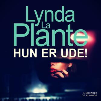 Lynda La Plante: Hun er ude!