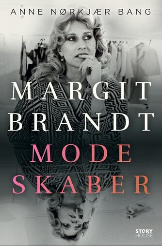 Anne Nørkjær Bang (f. 1991): Modeskaber : Margit Brandt