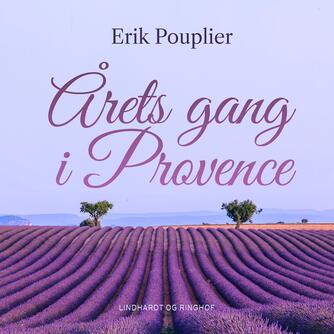 Erik Pouplier: Årets gang i Provence