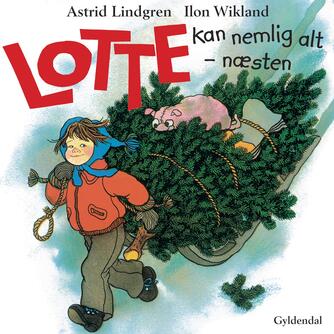 Astrid Lindgren: Lotte kan nemlig alt - næsten