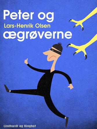 Lars-Henrik Olsen (f. 1946): Peter og ægrøverne