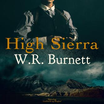 W. R. Burnett: High Sierra