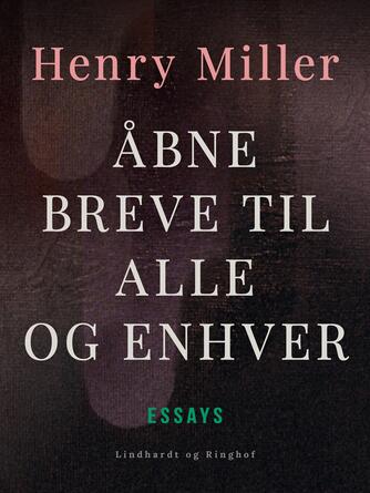 Henry Miller: Åbne breve til alle og enhver