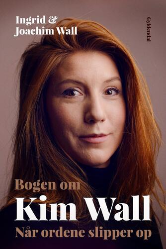 Ingrid Wall, Joachim Wall: Bogen om Kim Wall : når ordene slipper op