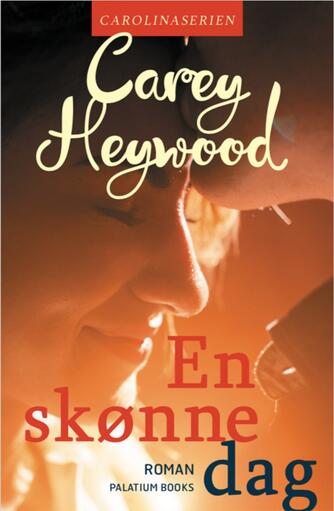 Carey Heywood: En skønne dag : roman