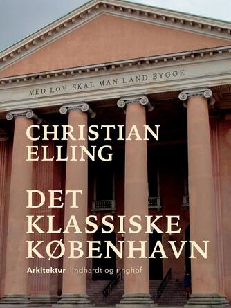 Christian Elling: Det klassiske København : en byæstetisk Studie