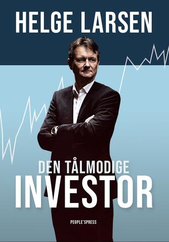 Helge Larsen (f. 1958): Den tålmodige investor
