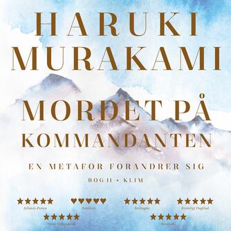 Haruki Murakami: Mordet på kommandanten. Bog 2, En metafor forandrer sig