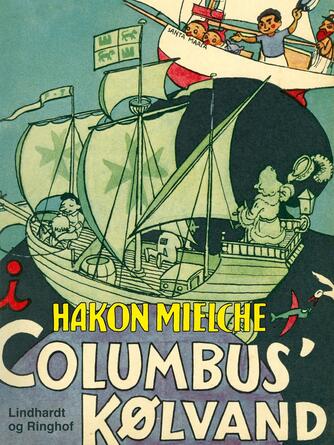 Hakon Mielche: I Columbus' Kølvand